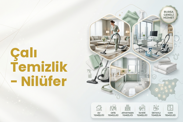 Çalı Temizlik - Nilüfer