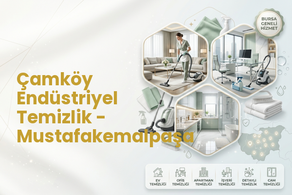 Çamköy Endüstriyel Temizlik - Mustafakemalpaşa