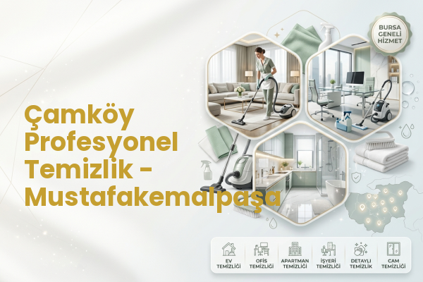 Çamköy Profesyonel Temizlik - Mustafakemalpaşa