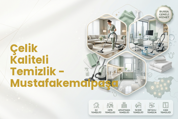 Çelik Kaliteli Temizlik - Mustafakemalpaşa