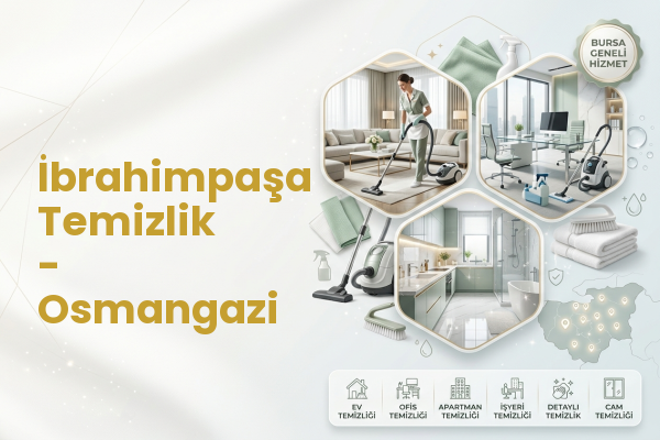 İbrahimpaşa Temizlik - Osmangazi