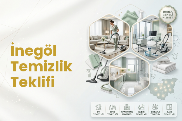 İnegöl Temizlik Teklifi