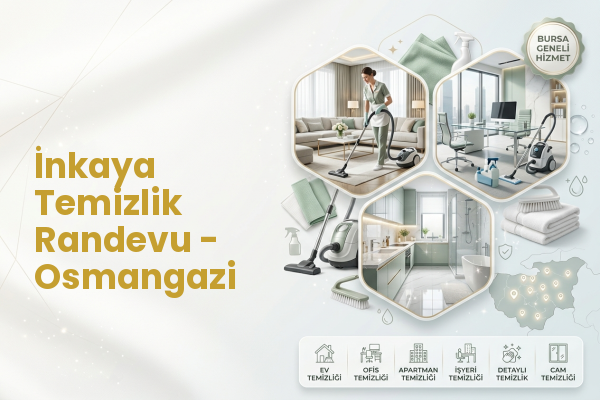 İnkaya Temizlik Randevu - Osmangazi