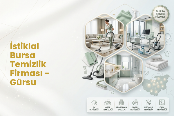 İstiklal Bursa Temizlik Firması - Gürsu