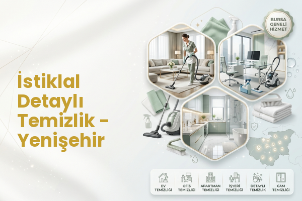 İstiklal Detaylı Temizlik - Yenişehir