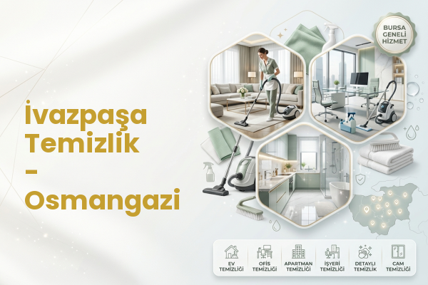İvazpaşa Temizlik - Osmangazi