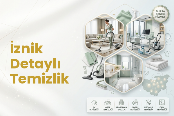 İznik Detaylı Temizlik