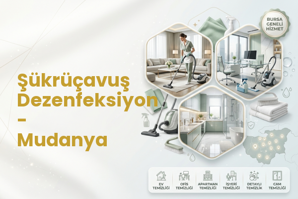 Şükrüçavuş Dezenfeksiyon - Mudanya