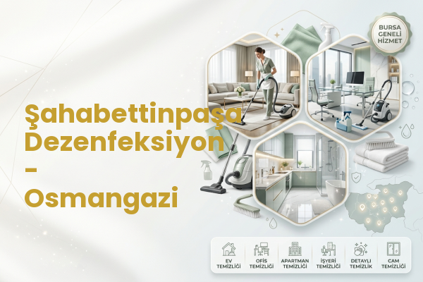 Şahabettinpaşa Dezenfeksiyon - Osmangazi