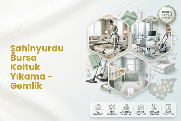 Şahinyurdu Bursa Koltuk Yıkama - Gemlik