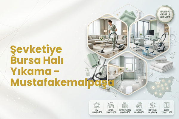 Şevketiye Bursa Halı Yıkama - Mustafakemalpaşa
