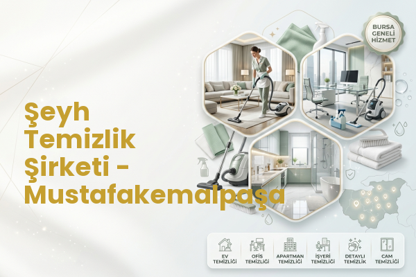 Şeyh Temizlik Şirketi - Mustafakemalpaşa