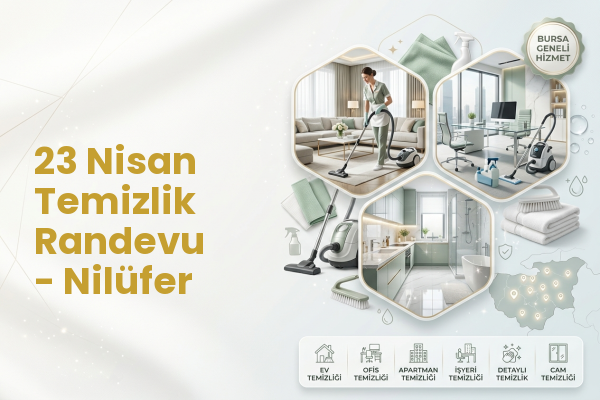 23 Nisan Temizlik Randevu - Nilüfer