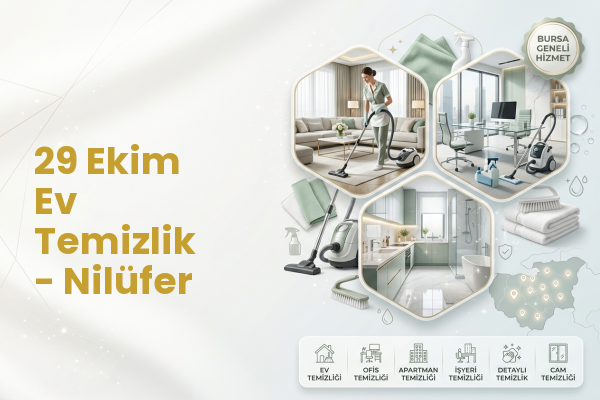 29 Ekim Ev Temizlik - Nilüfer
