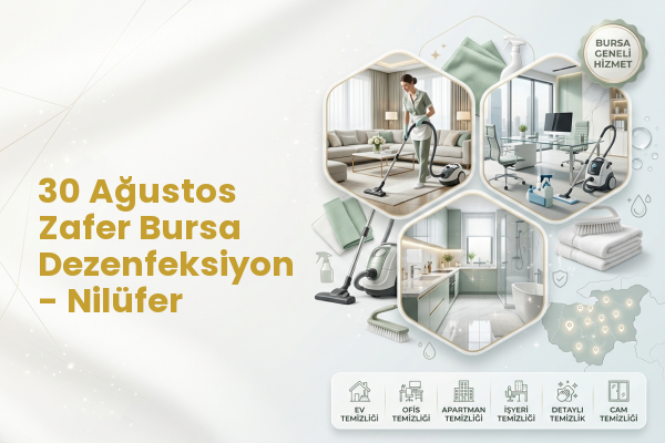 30 Ağustos Zafer Bursa Dezenfeksiyon - Nilüfer