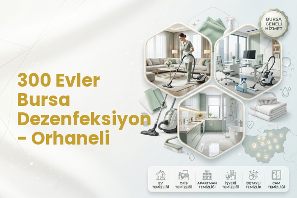 300 Evler Bursa Dezenfeksiyon - Orhaneli