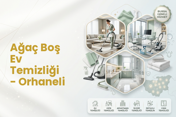 Ağaç Boş Ev Temizliği - Orhaneli