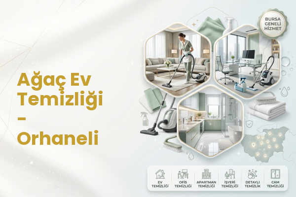 Ağaç Ev Temizliği - Orhaneli