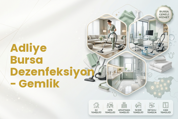 Adliye Bursa Dezenfeksiyon - Gemlik