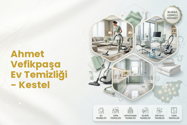 Ahmet Vefikpaşa Ev Temizliği - Kestel