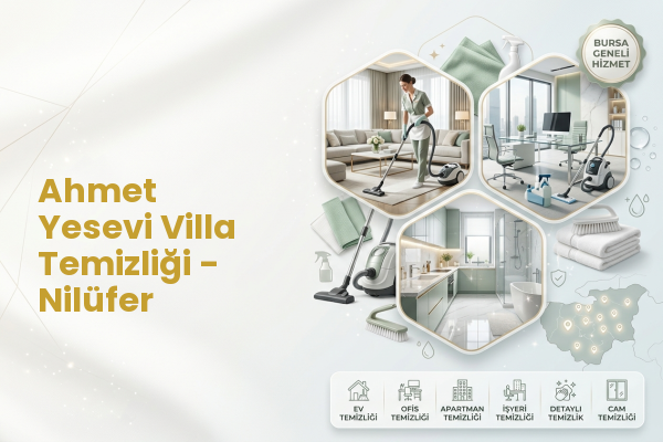 Ahmet Yesevi Villa Temizliği - Nilüfer