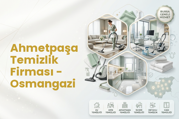 Ahmetpaşa Temizlik Firması - Osmangazi