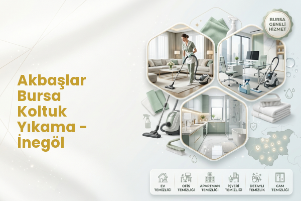 Akbaşlar Bursa Koltuk Yıkama - İnegöl