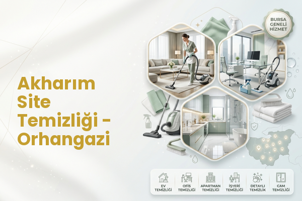 Akharım Site Temizliği - Orhangazi