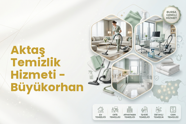 Aktaş Temizlik Hizmeti - Büyükorhan