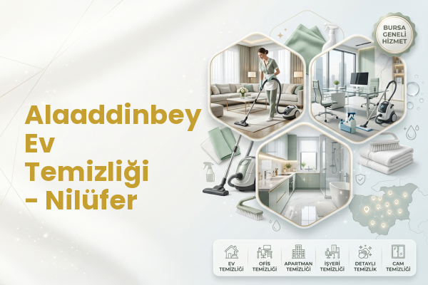 Alaaddinbey Ev Temizliği - Nilüfer