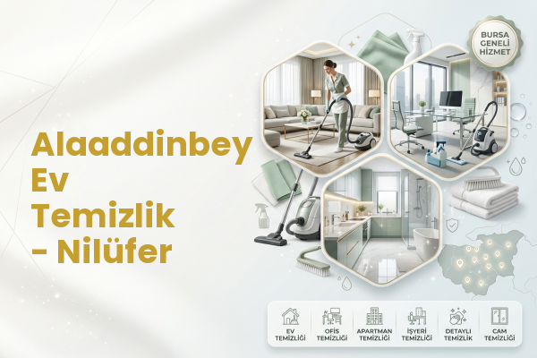 Alaaddinbey Ev Temizlik - Nilüfer