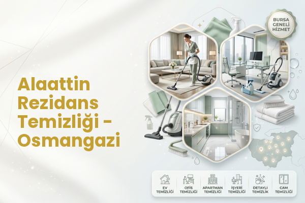 Alaattin Rezidans Temizliği - Osmangazi