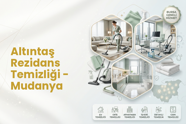 Altıntaş Rezidans Temizliği - Mudanya