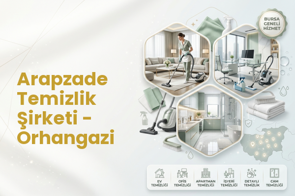 Arapzade Temizlik Şirketi - Orhangazi