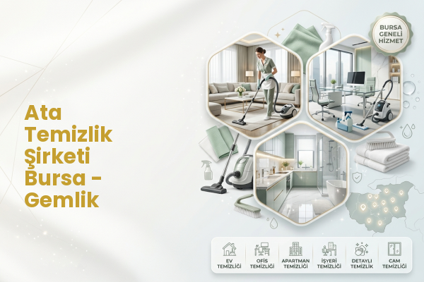 Ata Temizlik Şirketi Bursa - Gemlik
