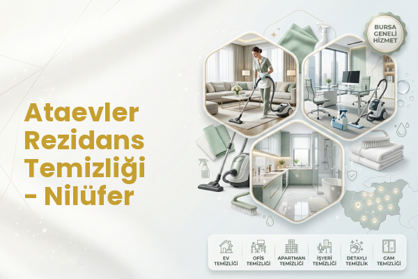 Ataevler Rezidans Temizliği - Nilüfer