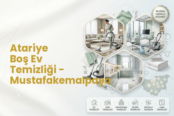 Atariye Boş Ev Temizliği - Mustafakemalpaşa