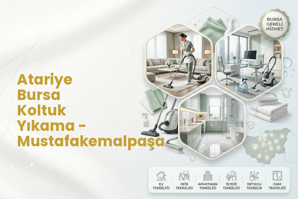 Atariye Bursa Koltuk Yıkama - Mustafakemalpaşa
