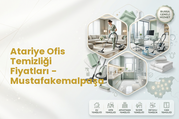 Atariye Ofis Temizliği Fiyatları - Mustafakemalpaşa