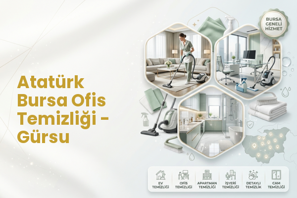 Atatürk Bursa Ofis Temizliği - Gürsu