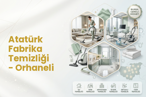 Atatürk Fabrika Temizliği - Orhaneli