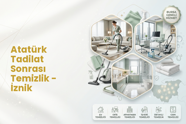 Atatürk Tadilat Sonrası Temizlik - İznik