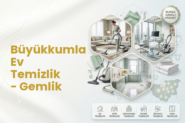 Büyükkumla Ev Temizlik - Gemlik