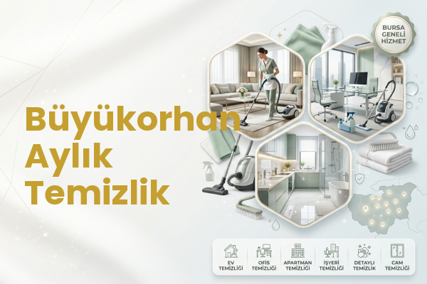 Büyükorhan Aylık Temizlik
