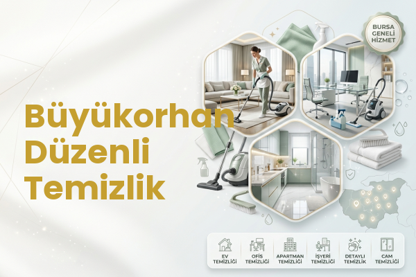 Büyükorhan Düzenli Temizlik