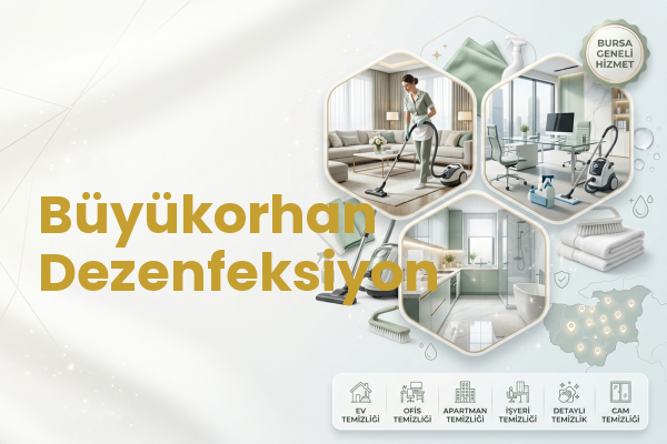 Büyükorhan Dezenfeksiyon