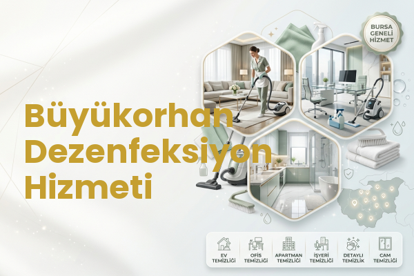 Büyükorhan Dezenfeksiyon Hizmeti