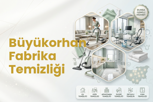 Büyükorhan Fabrika Temizliği