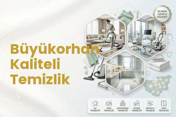 Büyükorhan Kaliteli Temizlik