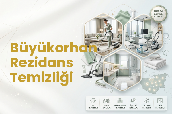 Büyükorhan Rezidans Temizliği